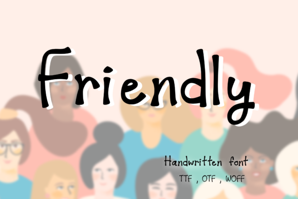 Introducing Friendly: A Charming Handwritten Font for Editorial Design